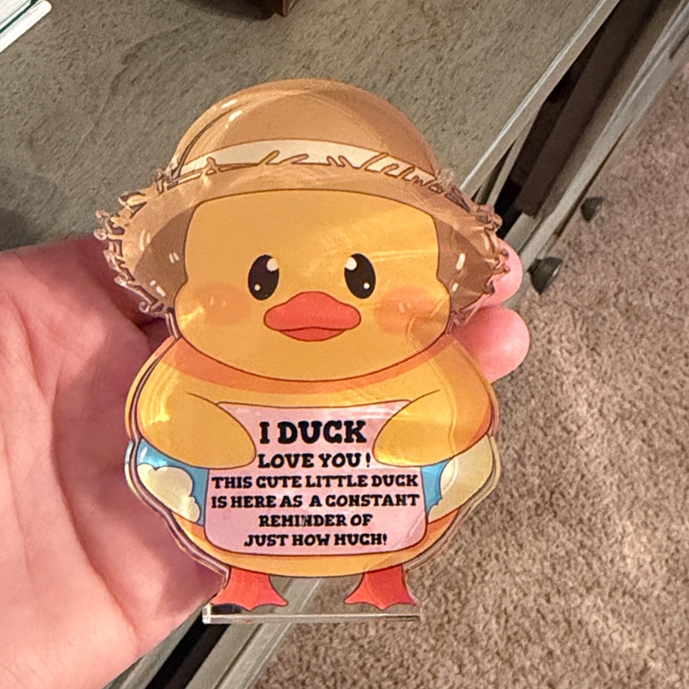 Acrylic “I duck love you” reminder